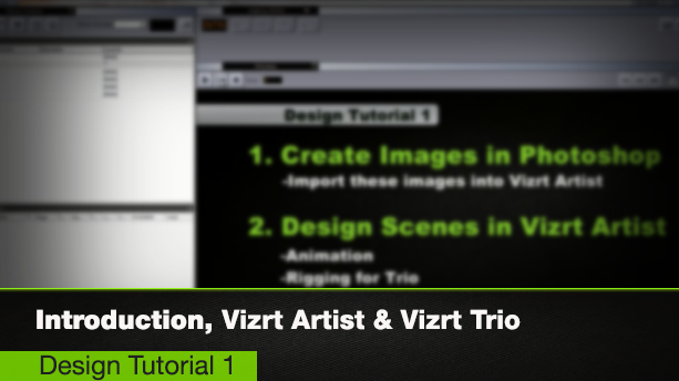 Vizrt Artist and Vizrt Trio Introduction – Vizrt Design Tutorial 1