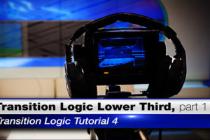 Transition Logic Lower Third Design pt 1 – Transition Logic Tutorial 4