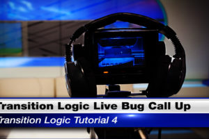 Transition Logic Live Bug Call Up – Transition Logic Tutorial 4